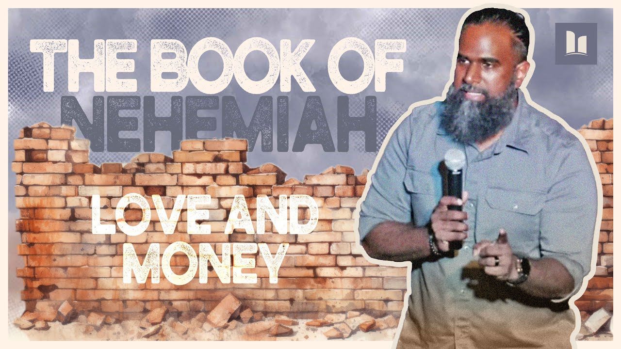 THE BOOK OF NEHEMIAH - Love and Money | Part 9 | Pastor Jay | Hope City TT