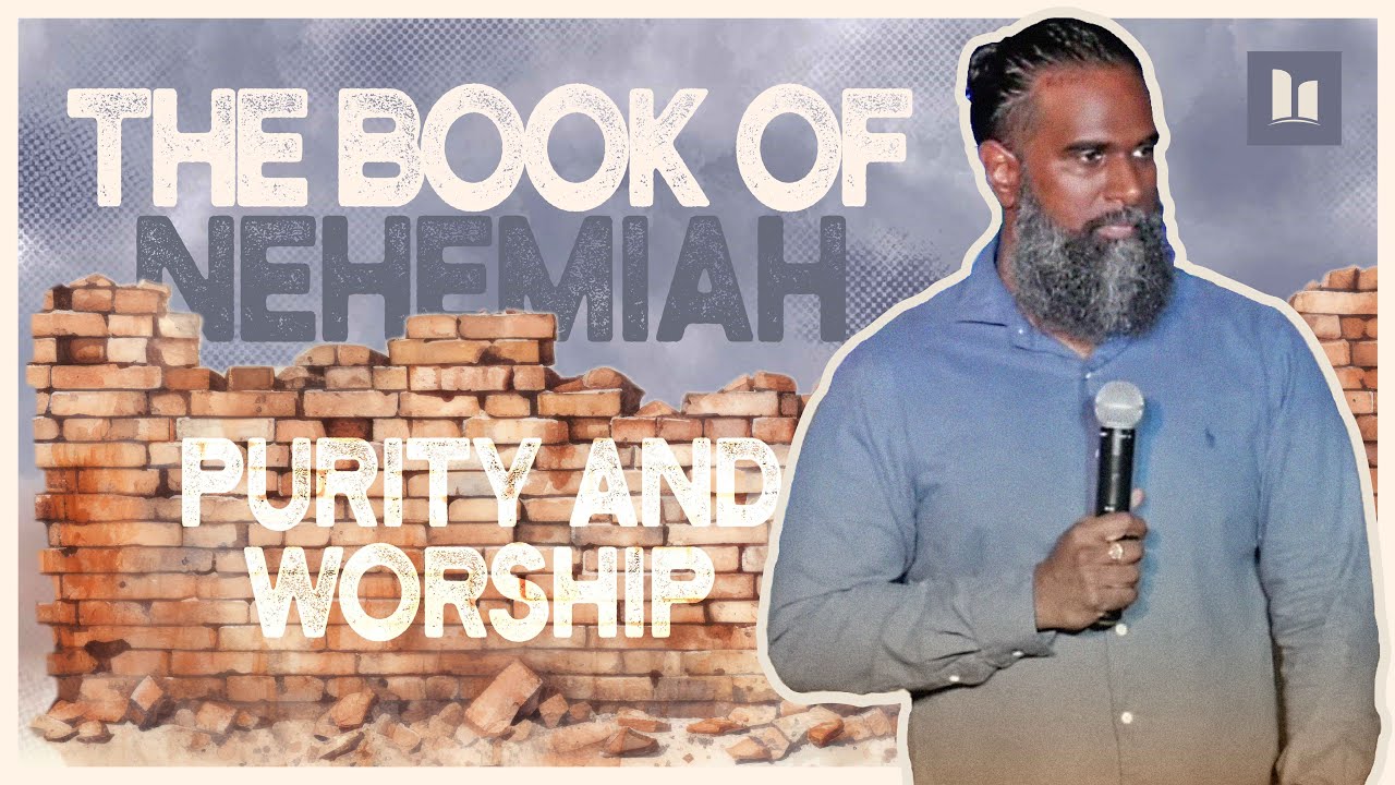 THE BOOK OF NEHEMIAH - Purity and Worship | Part 10 |  Pastor Jay | Hope City TT