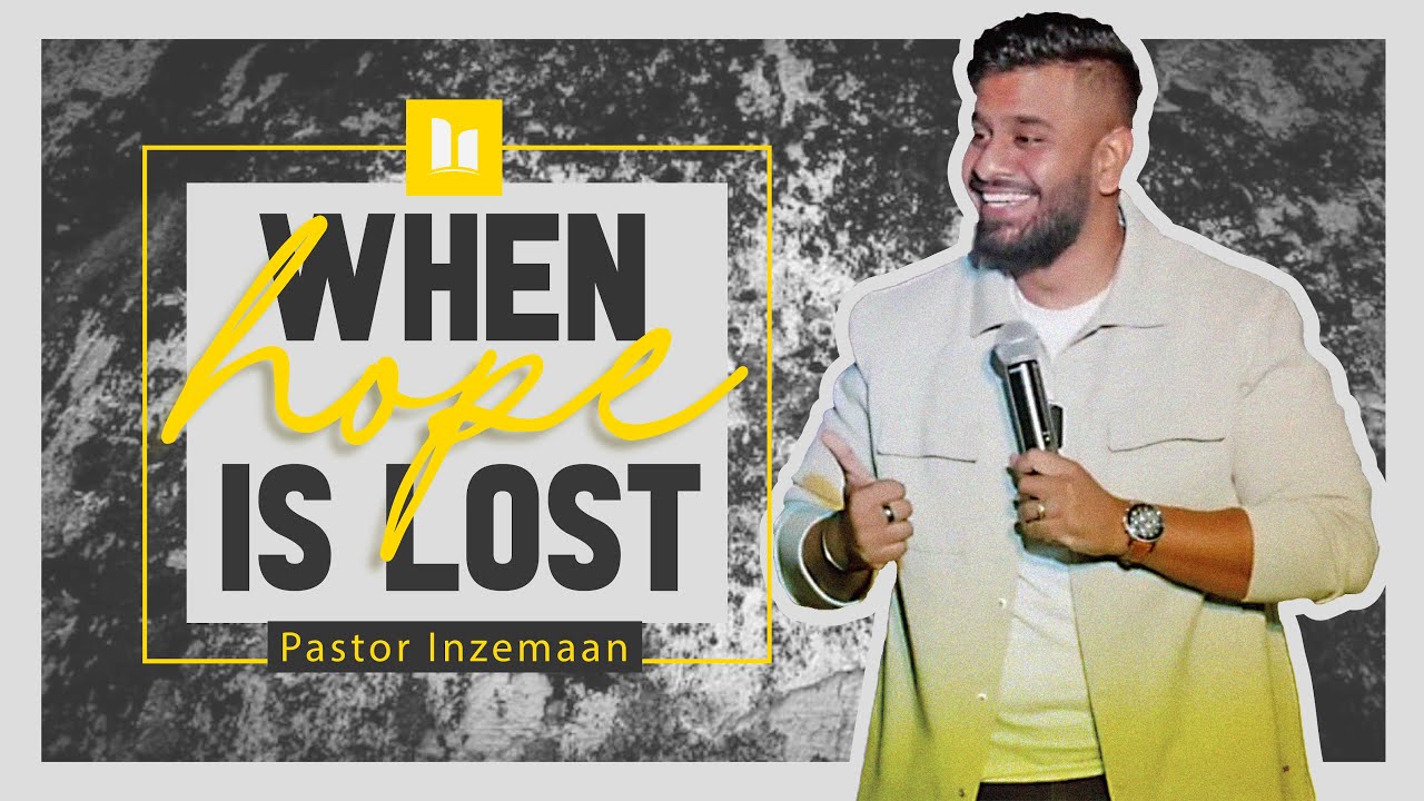 WHEN HOPE IS LOST | Pastor Inzemaan | Hope City TT