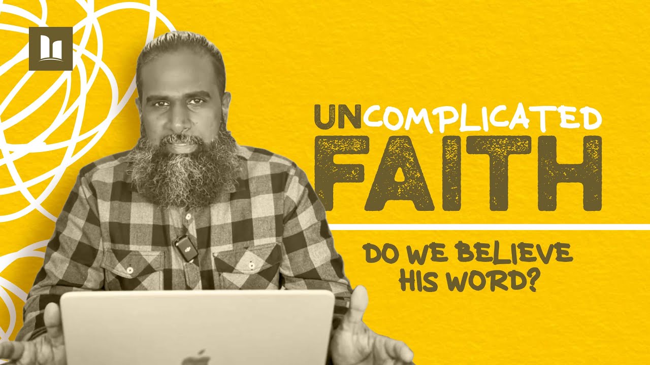Uncomplicated Faith | Part 2 - Do We Believe His Word? | Pastor Jay | Hope City TT